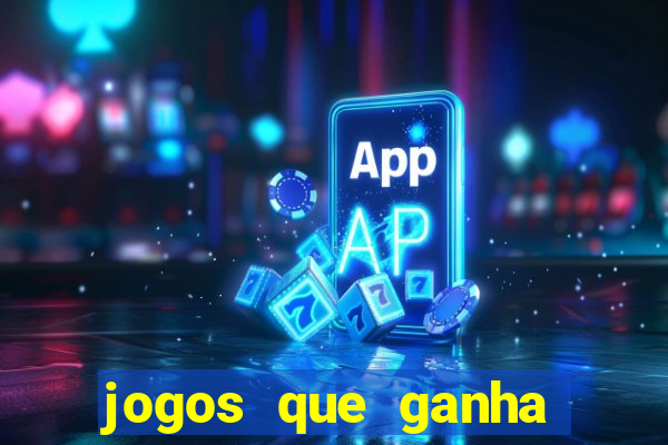 jogos que ganha dinheiro de verdade sem pagar nada